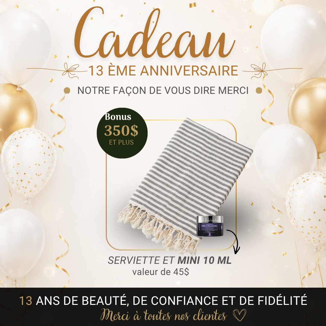 Cadeau Bonus serviette de plage et crème Pro-Collagène pour anniversaire clinique dès 350$